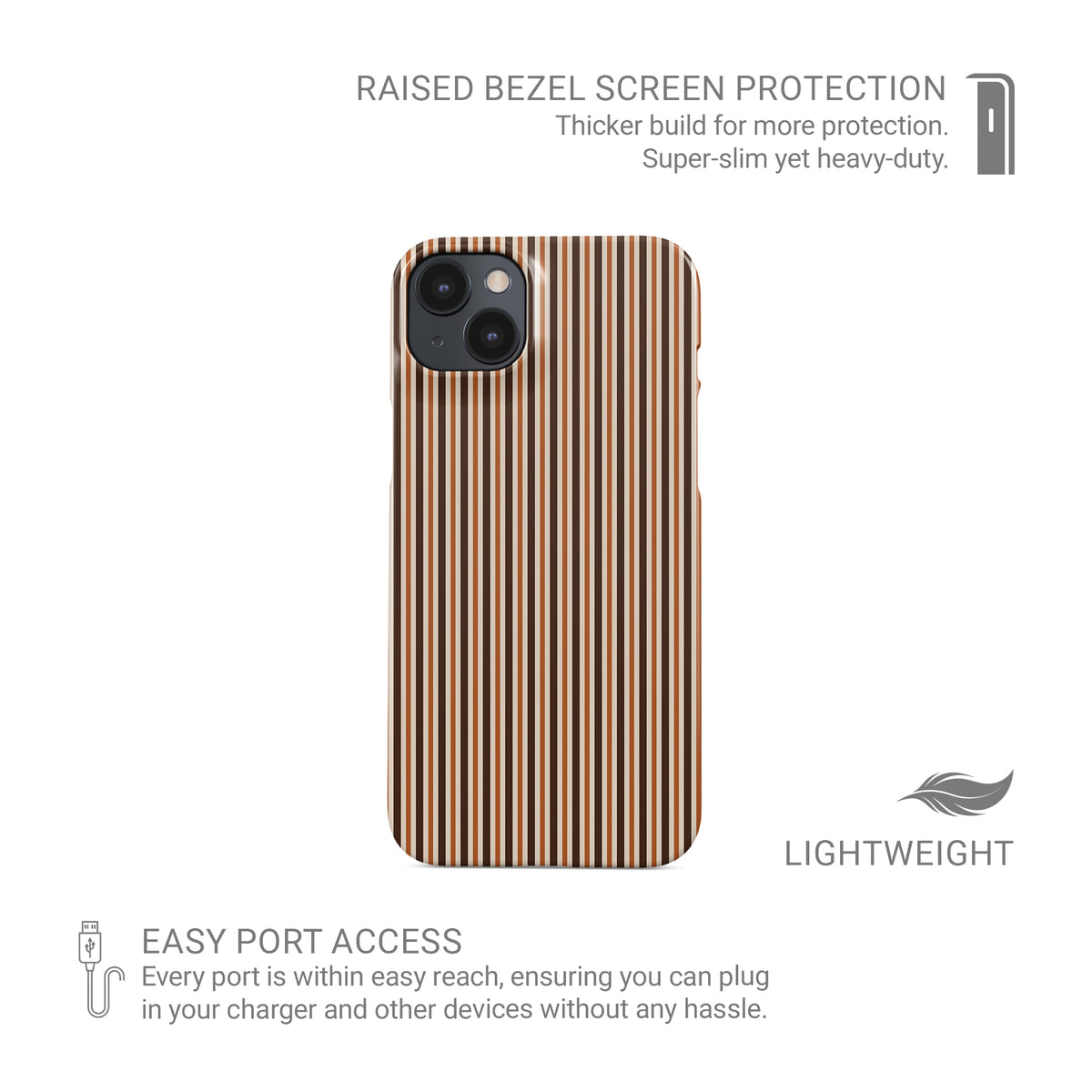 Chestnut Ticking Snap phone case with fine chestnut brown and cream vertical ticking stripes.